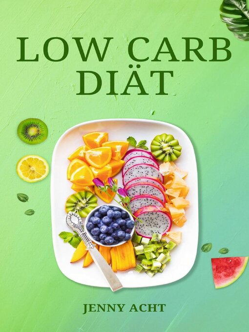 Title details for Low Carb Diät, Ernährung ohne Kohlehydrate by Rene Schilling - Available